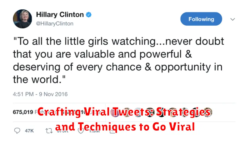 Crafting Viral Tweets: Strategies and Techniques to Go Viral