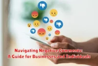 Navigating Negative Comments: A Guide for Businesses and Individuals